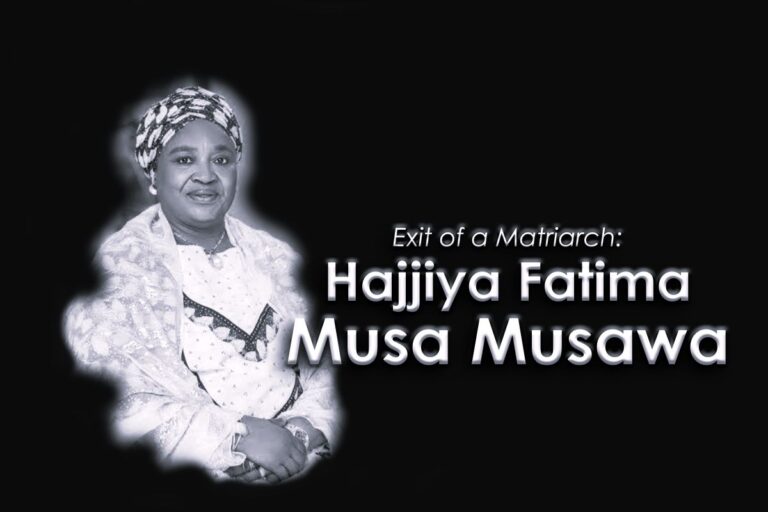 Hajjiya Fatima Musa Musawa: Exit of a Matriarch